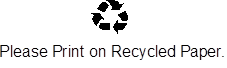 Recycle!PleasePrintRecycledPaper